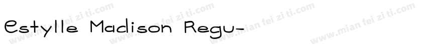 Estylle Madison Regu字体转换